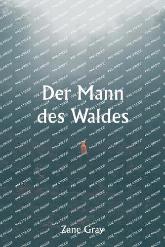 Der Mann des Waldes