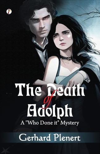 The Death of Adolph: A “Who Done It” Mystery
