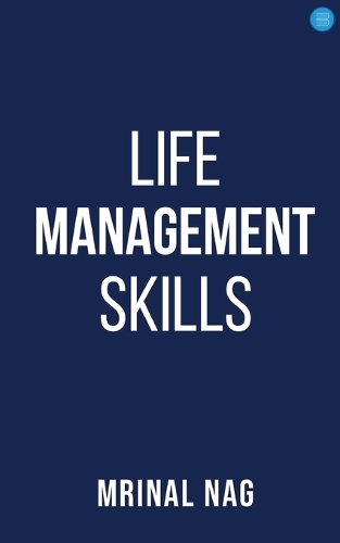 LIFE  MANAGEMENT SKILLS  ( NEEDED  BY  ALL  )
