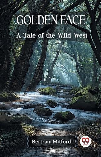 Golden FaceA Tale of the Wild West (Edition2023)