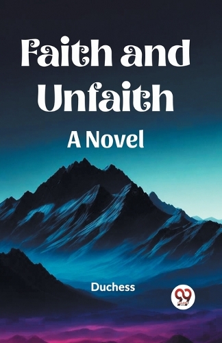 Faith and UnfaithA Novel (Edition2023)