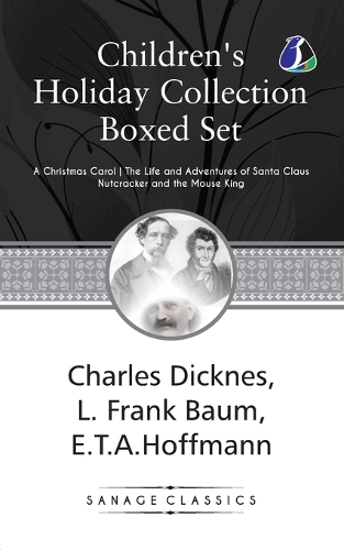 Children’s Holiday Collection Boxed Set (A Christmas Carol, The Life and Adventures of Santa Claus, Nutcracker and the Mouse King)
