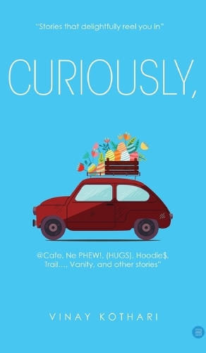 CURIOUSLY