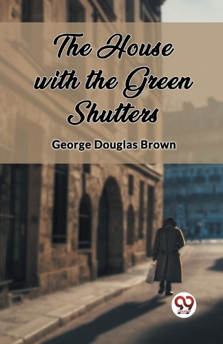 The House with the Green Shutters (Edition2023)