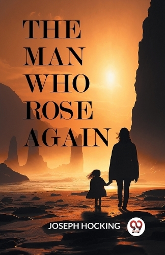 The Man Who Rose Again (Edition2024)
