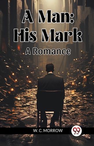 A ManHis Mark. A Romance (Edition2024)