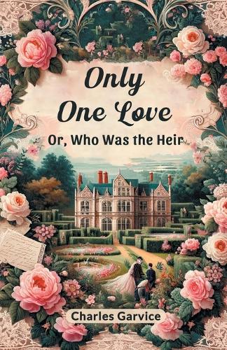 Only One LoveOr, Who Was the Heir (Edition2024)