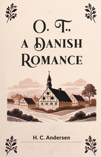 O. T., A Danish Romance (Edition2024)