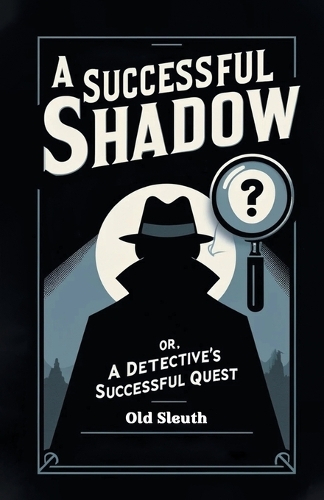 A Successful ShadowOr, A Detective's Successful Quest (Edition2024)