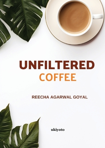 Unfiltered Coffee