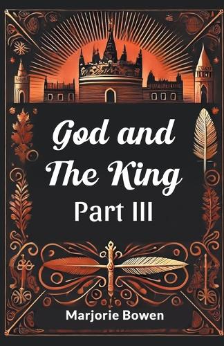 God and the King Part III