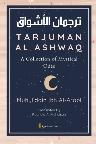 Tarjuman Al Ashwaq A Collection of Mystical Odes (Edition1)