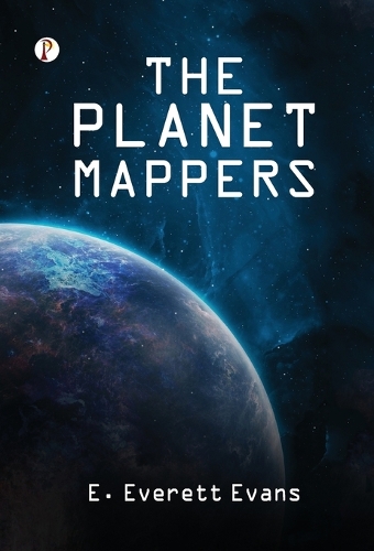 The Planet Mappers (Edition1st)