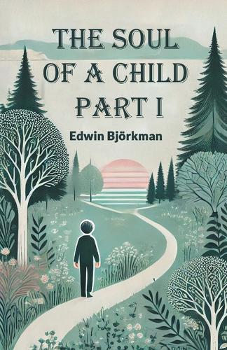 The Soul of a Child PART I (Edition2024)