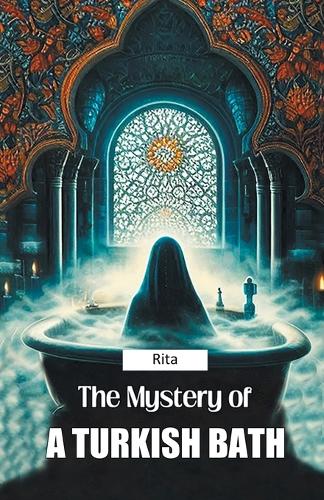 The Mystery of a Turkish Bath (Edition2024)