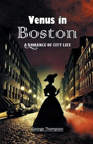 Venus in BostonA Romance of City Life (Edition2024)