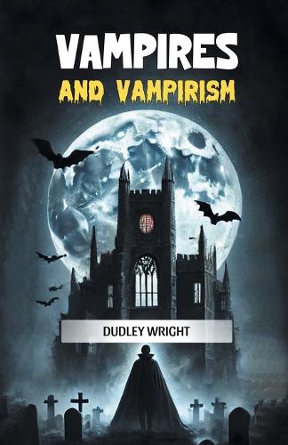 Vampires and Vampirism (Edition2024)