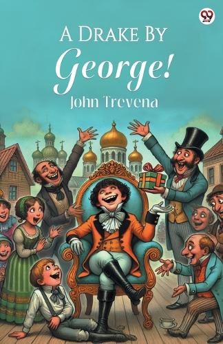 A Drake By George! (Edition1)