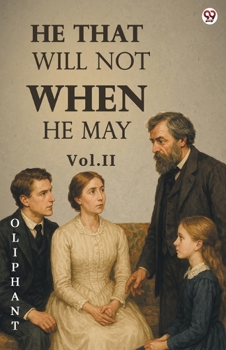 He That Will Not When He MayVol. II (Edition1)