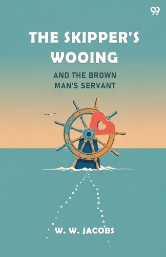 The Skipper's WooingAnd The Brown Man's Servant (Edition1)