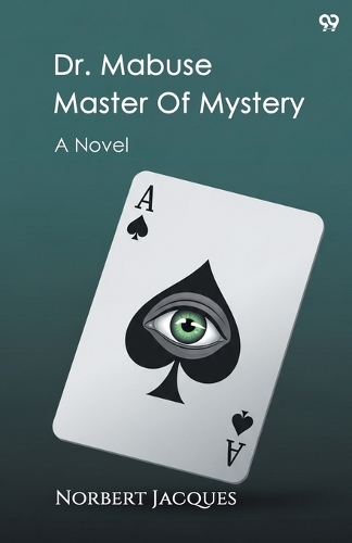 Dr. Mabuse Master Of MysteryA Novel (Edition1)