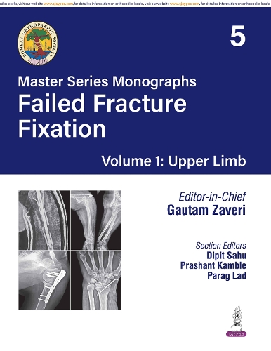 Master Series Monographs: Failed Fracture Fixation Volume 1: Upper Limb