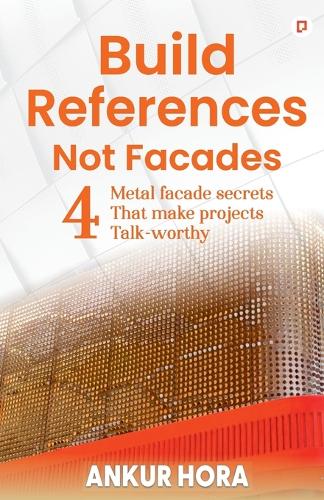 Build References, Not Facades