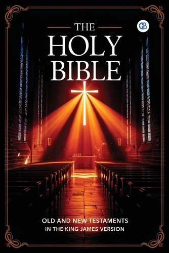 THE HOLY BIBLE: Old and New Testaments in The King James Version
