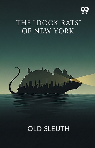 The "Dock Rats" Of New York