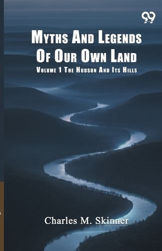 Myths And Legends Of Our Own Land