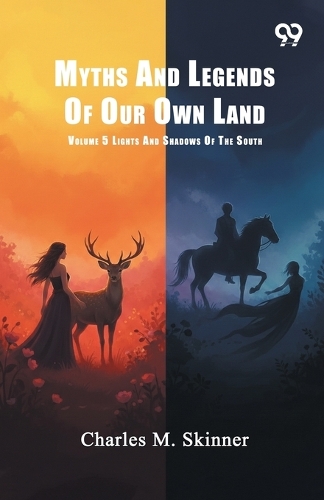 Myths And Legends Of Our Own Land