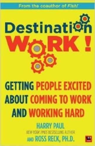 Destination Work!