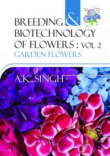 Breeding and Biotechnology of Flowers: Vol. 02