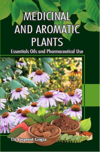 Medicinal and Aromatic Plants Essentials Oils and Pharmaceutical Use