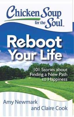 Chicken Soup for the Soul - Reboot Your Life