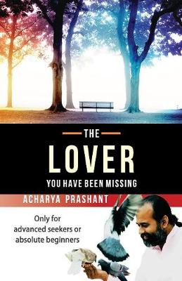 The Lover: You Have Been Missing