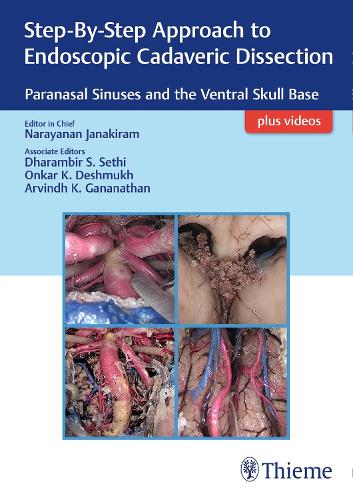 Step-by-Step Approach to Endoscopic Cadaveric Dissection, Ed 1