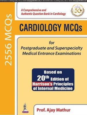 Cardiology MCQs for Postgraduate and Superspecialty Medical Entrance Examinations