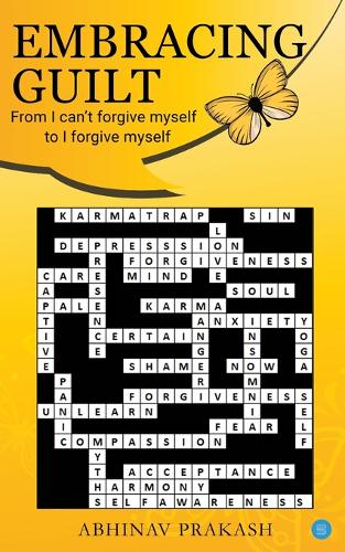 Embracing Guilt- from "I Can't Forgive Myself" to "I Forgive Myself"