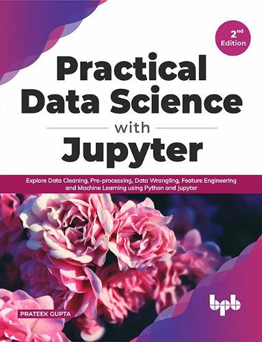 Practical Data Science with Jupyter