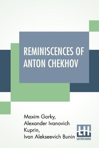 Reminiscences Of Anton Chekhov