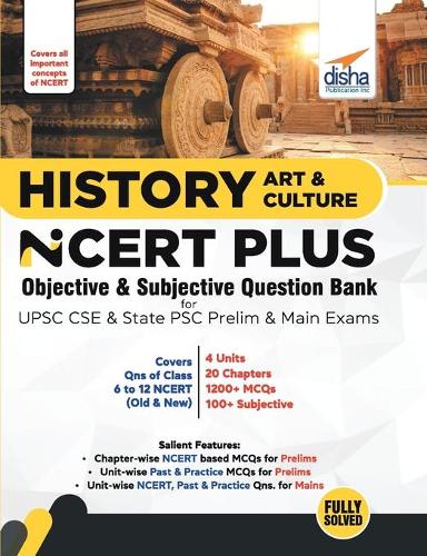 History, Art & Culture Ncert Plus Objective & Subjective Question Bank for Upsc CSE & State Psc Prelim & Main Exams