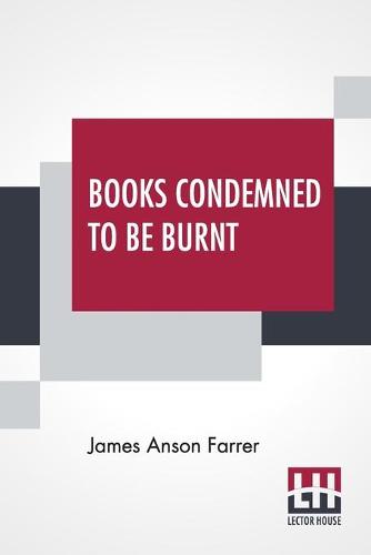 Books Condemned To Be Burnt