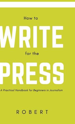 How to Write for the Press