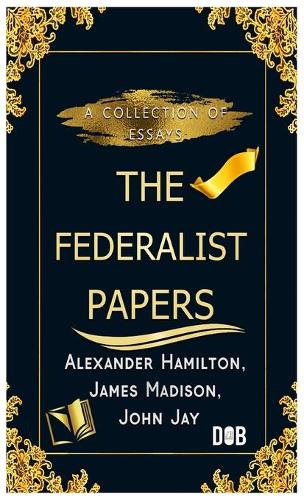 The Federalist Papers