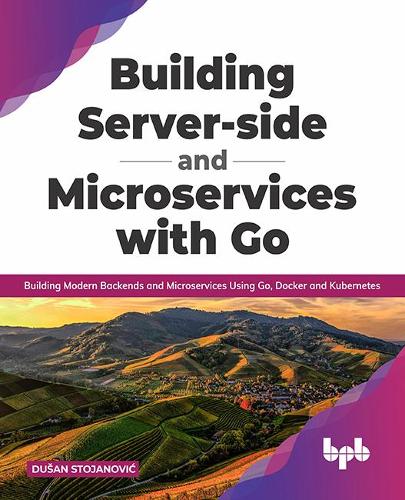 Building Server-side and Microservices with Go