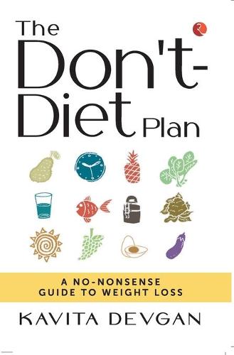 THE DON’T-DIET PLAN