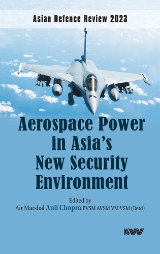 ADR 2023: Aerospace Power in Asia's New Security Environment