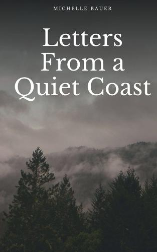 Letters from a Quiet Coast