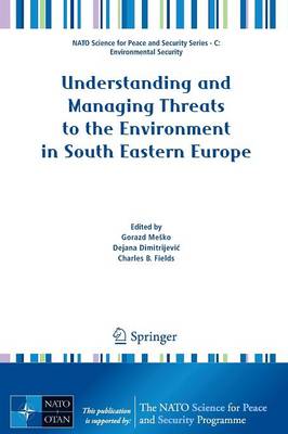 Understanding and Managing Threats to the Environment in South Eastern Europe